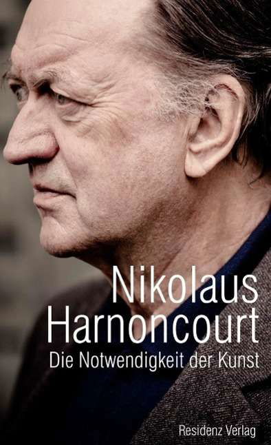 Cover for Harnoncourt · Und Es Ging Immer Um Musik (Book)