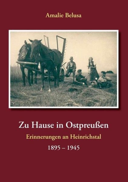 Cover for Amalie Belusa · Zu Hause in Ostpreußen (Paperback Bog) [German edition] (2014)