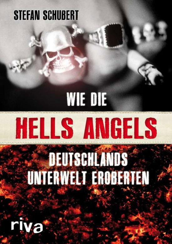 Wie die Hells Angels Deutschla - Schubert - Books -  - 9783742307439 - 