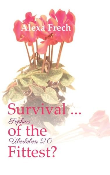 Cover for Frech · Survival ... of the Fittest? - So (Bok) (2019)