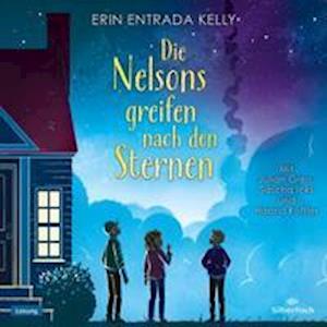 CD Die Nelsons greifen nach den Sternen - Erin Entrada Kelly - Muzyka - Silberfisch bei HÃ¶rbuch Hamburg HHV Gmb - 9783745603439 - 