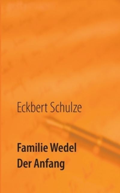 Familie Wedel - Schulze - Other -  - 9783752674439 - January 20, 2021