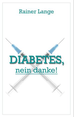 Cover for Rainer Lange · Diabetes - nein danke (Paperback Book) (2022)