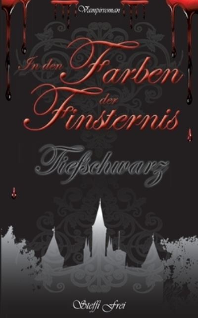 Cover for Steffi Frei · In den Farben der Finsternis (Paperback Book) (2022)