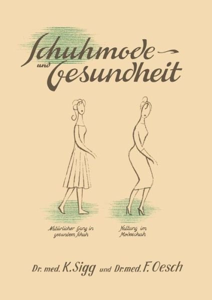 Cover for Karl Sigg · Schuhmode Und Gesundheit (Pocketbok) [1958 edition] (1958)
