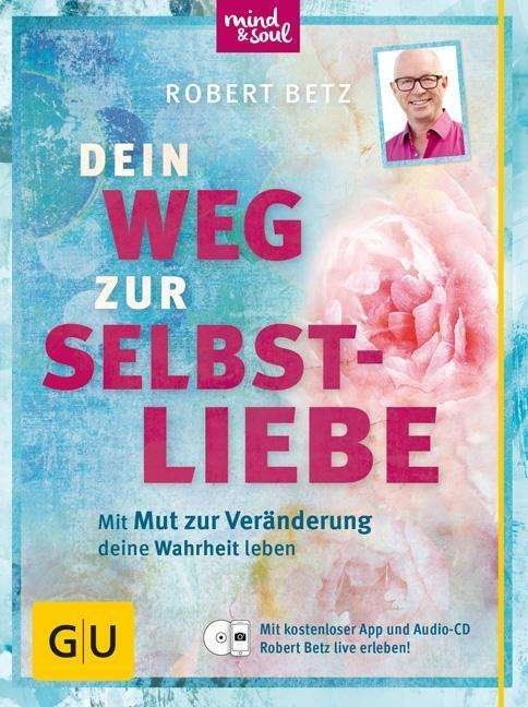 Cover for Betz · Dein Weg zur Selbstliebe (Bog)