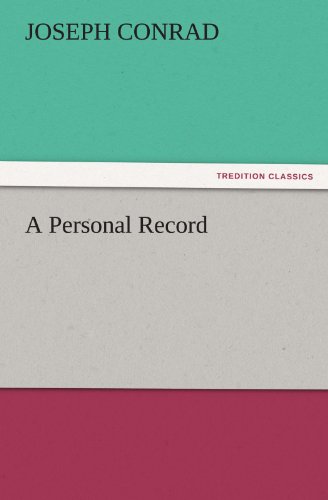 A Personal Record (Tredition Classics) - Joseph Conrad - Books - tredition - 9783842438439 - November 3, 2011