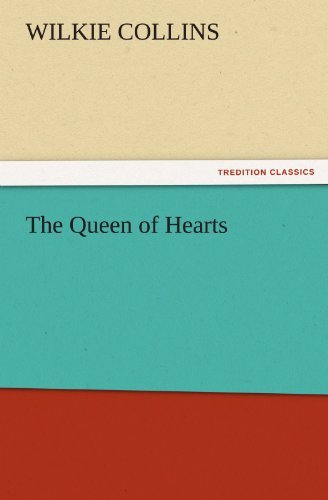 Cover for Wilkie Collins · The Queen of Hearts (Tredition Classics) (Paperback Book) (2011)
