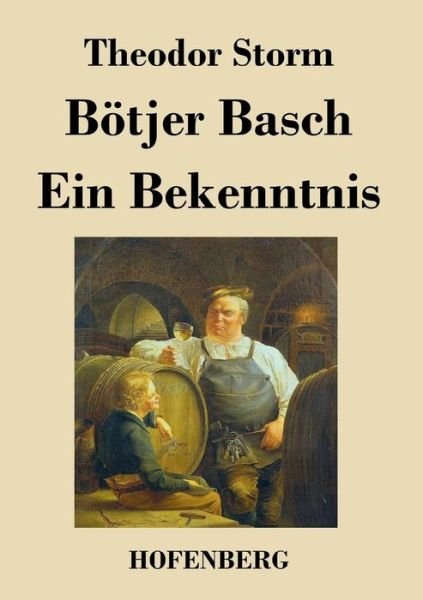 Cover for Theodor Storm · Botjer Basch / Ein Bekenntnis (Paperback Bog) (2016)