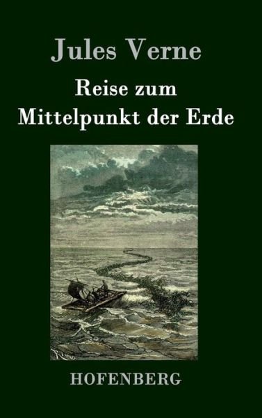 Cover for Jules Verne · Reise Zum Mittelpunkt Der Erde (Hardcover bog) (2015)