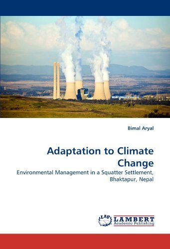 Cover for Bimal Aryal · Adaptation to Climate Change: Environmental Management in a Squatter Settlement, Bhaktapur, Nepal (Paperback Book) (2011)