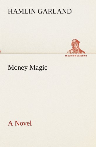 Cover for Hamlin Garland · Money Magic a Novel (Tredition Classics) (Pocketbok) (2013)