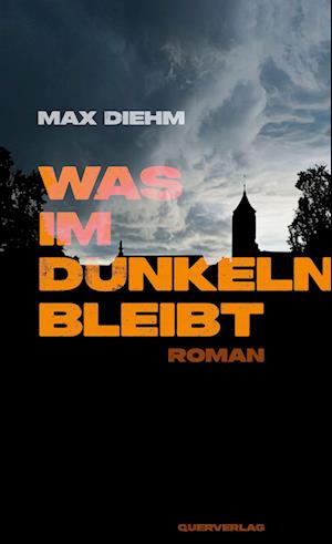 Cover for Max Diehm · Was im Dunkeln bleibt (Book) (2024)