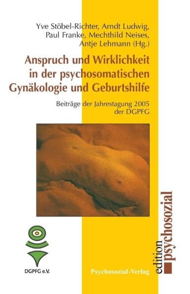 Cover for Yve Stobel-richter · Anspruch Und Wirklichkeit in Der Psychosomatischen Gynakologie Und Geburtshilfe (Pocketbok) (2006)