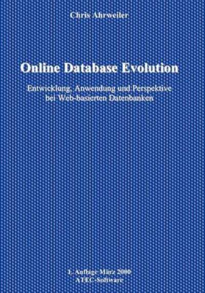 Online Database Evolution - Chris Ahrweiler - Kirjat - Books on Demand - 9783898118439 - maanantai 26. kesäkuuta 2000