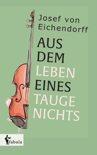 Cover for Eichendorff · Aus dem Leben eines Taugeni (Book) (2016)