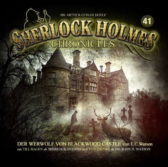 Der Werwolf Von Blackwood Castle Folge 41 - Sherlock Holmes Chronicles - Music - Tonpool - 9783960660439 - July 7, 2017