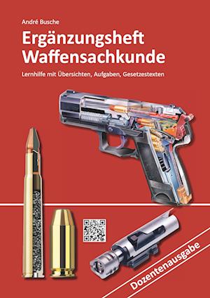 Cover for André Busche · Ergänzungsheft Waffensachkundeprüfung Dozentenausgabe (Book) (2025)