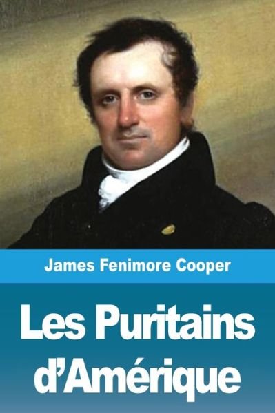 Cover for James Fenimore Cooper · Les Puritains d'Amerique (Paperback Book) (2019)