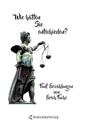 Cover for Erich Fuchs · Wie hätten Sie entschieden? (Paperback Book) (2021)