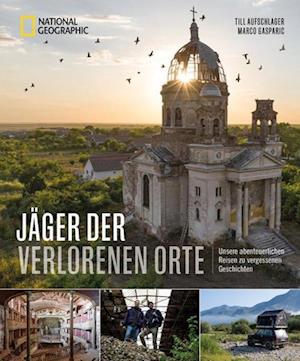 Jäger der verlorenen Orte - Broken Window Theory - Books - National Geographic Deutschland - 9783987010439 - June 14, 2024