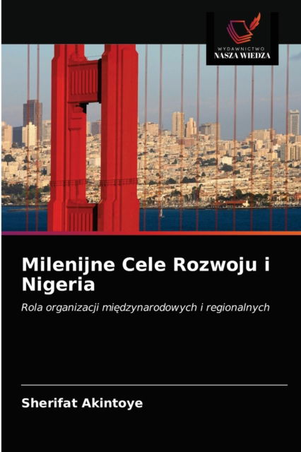 Cover for Sherifat Akintoye · Milenijne Cele Rozwoju i Nigeria (Paperback Book) (2021)