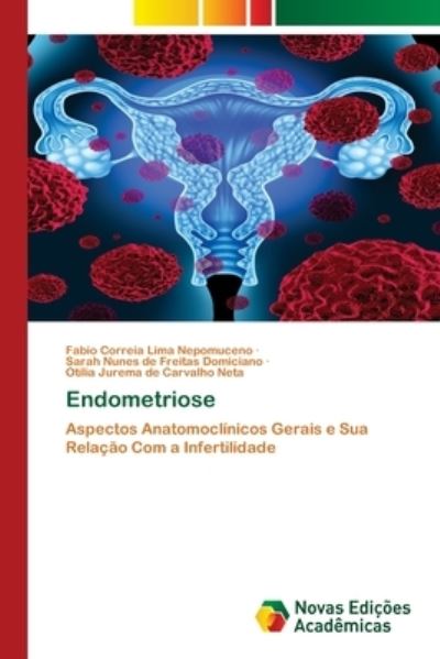 Cover for Fabio Correia Lima Nepomuceno · Endometriose (Paperback Book) (2021)