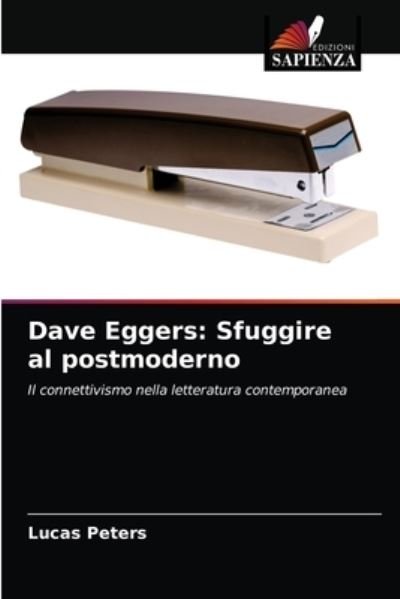 Cover for Peters · Dave Eggers: Sfuggire al postmod (N/A) (2021)