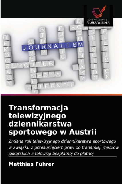 Cover for Matthias Fuhrer · Transformacja telewizyjnego dziennikarstwa sportowego w Austrii (Paperback Book) (2021)