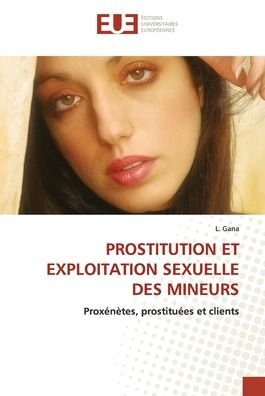 Cover for L Gana · Prostitution Et Exploitation Sexuelle Des Mineurs (Paperback Book) (2022)