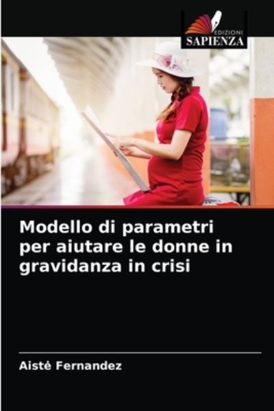 Cover for Aiste Fernandez · Modello di parametri per aiutare le donne in gravidanza in crisi (Pocketbok) (2021)