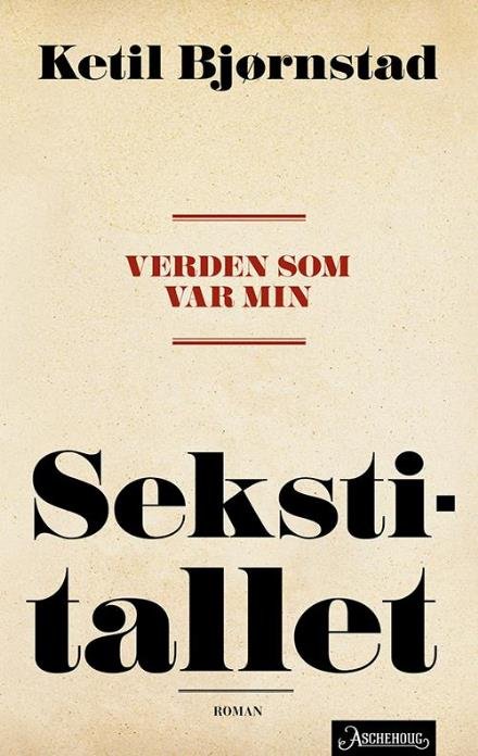 Cover for Ketil Bjørnstad · Verden som var min : sekstitallet (Gebundesens Buch) (2015)