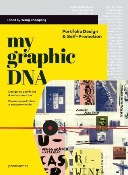 Cover for Wang Shaoqiang · My Graphic DNA: Portfolio Design &amp; Self-Promotion (Hardcover Book) (2015)