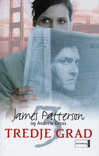 Cover for James Patterson · Tredje grad (Innbunden bok) [1. utgave] (2005)