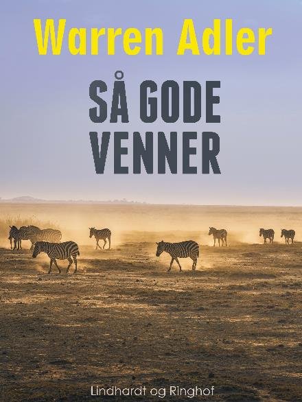 Cover for Warren Adler · Så gode venner (Sewn Spine Book) [2. Painos] (2018)
