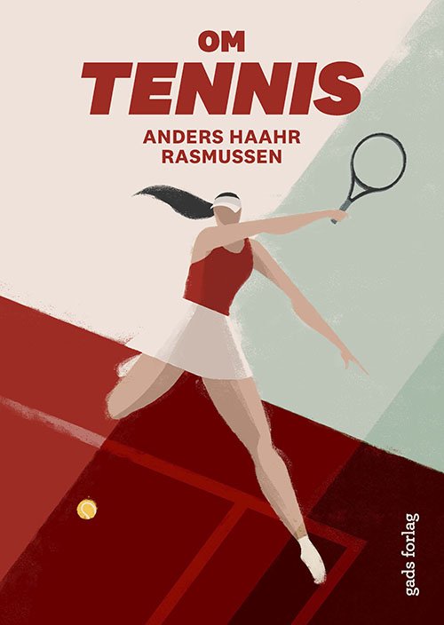 Cover for Anders Haahr Rasmussen · Om tennis, om cykling, om fodbold: Om tennis (Sewn Spine Book) [1st edition] (2021)