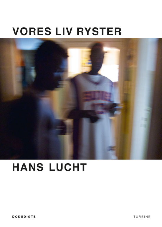 Vores liv ryster - Hans Lucht - Books - Turbine - 9788743602439 - May 23, 2024