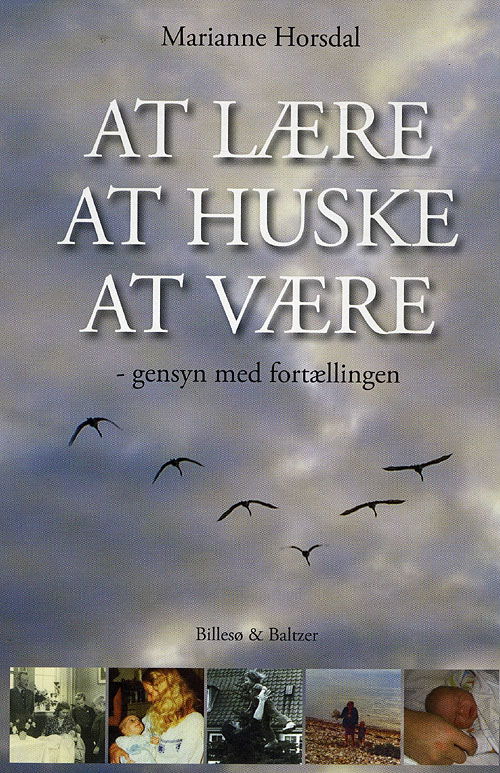 Marianne Horsdal · At lære, at huske, at være (Bound Book) [1st edition ...