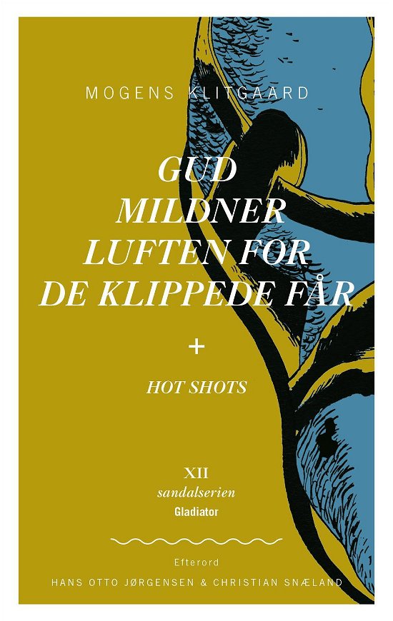 Cover for Mogens Klitgaard · Sandalserien: Gud mildner luften for de klippede får + hot shots (Sewn Spine Book) (2016)