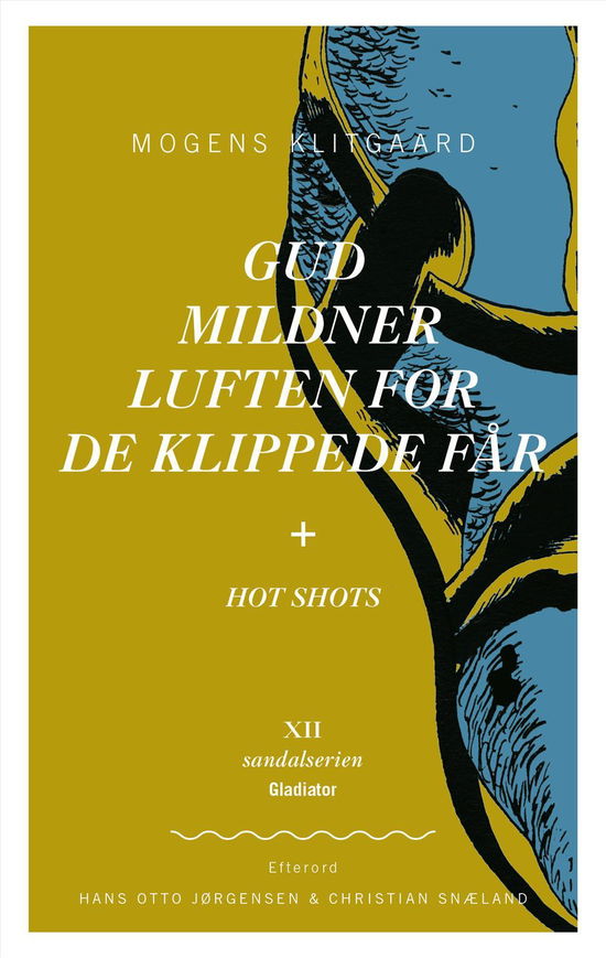 Sandalserien: Gud mildner luften for de klippede får + hot shots - Mogens Klitgaard - Livros - Gladiator - 9788793128439 - 15 de setembro de 2016