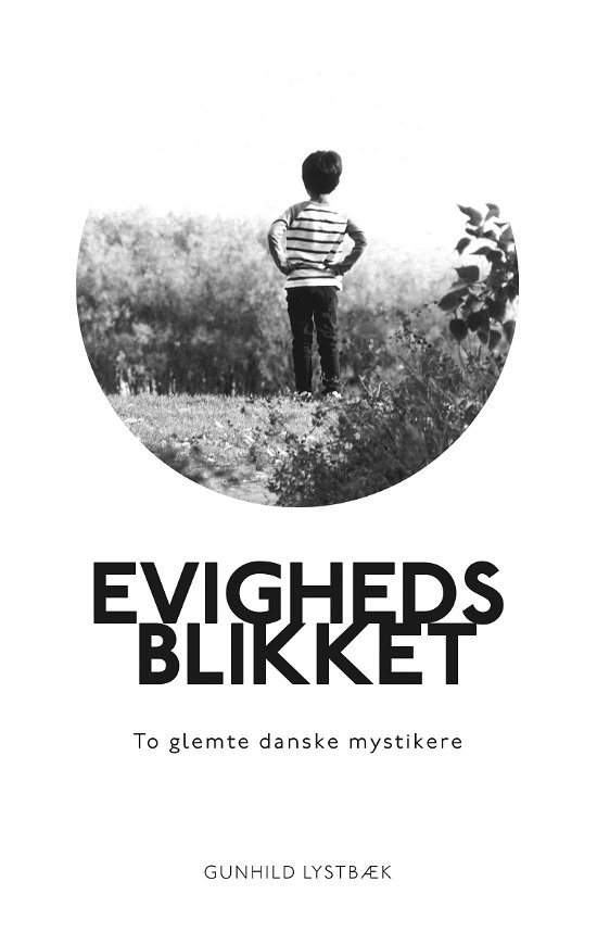 Cover for Gunhild Lystbæk · Evighedsblikket (Sewn Spine Book) [1. wydanie] (2023)