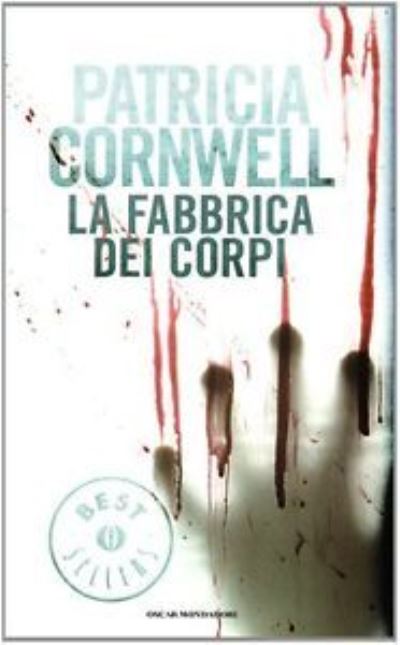 La fabbrica dei corpi - Patricia Cornwell - Books - Mondadori - 9788804433439 - February 9, 1998