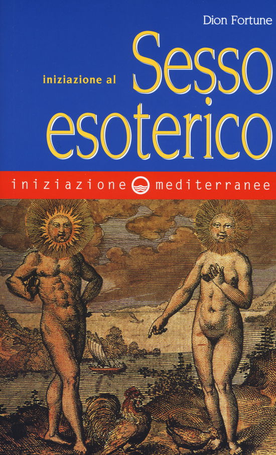 Cover for Dion Fortune · Iniziazione Al Sesso Esoterico (Book)