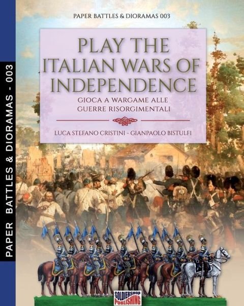 Cover for Luca Stefano Cristini · Play the Italian wars of Independence (Paperback Book) (2020)