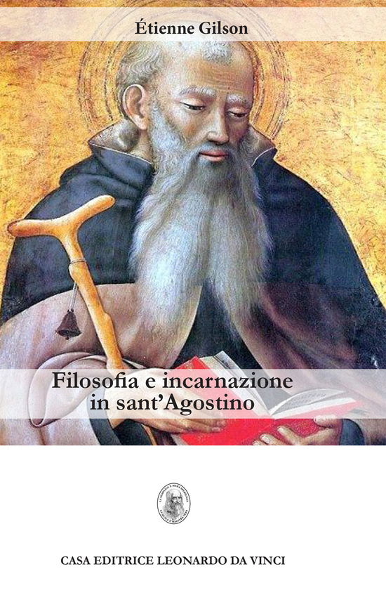 Filosofia E Incarnazione In Sant'agostino - Etienne Gilson - Books -  - 9788894900439 - 