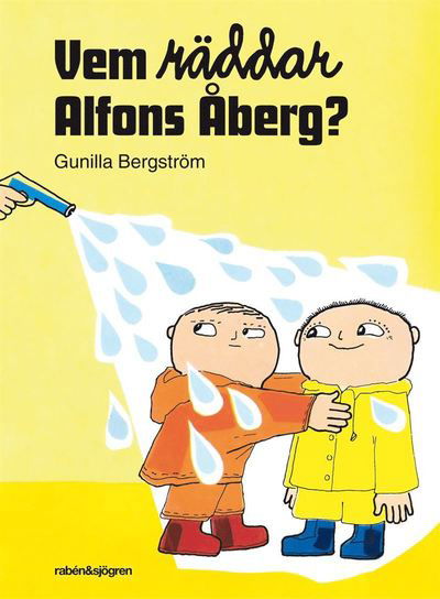 Cover for Gunilla Bergström · Vem räddar Alfons Åberg? (Hardcover Book) (2013)