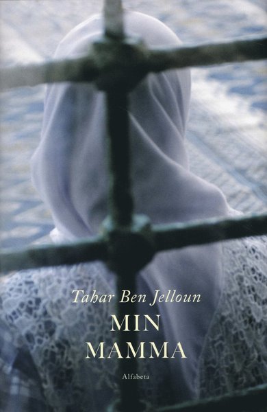 Cover for Tahar Ben Jelloun · Min mamma (Gebundesens Buch) (2010)