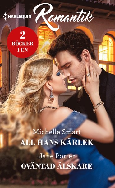 Cover for Jane Porter · Romantik: All hans kärlek ; Oväntad älskare (Book) (2019)