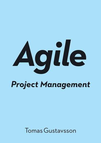 Cover for Tomas Gustavsson · Agile Project Management (Paperback Book) (2019)