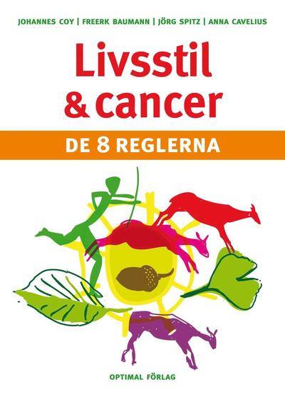 Cover for Anna Cavelius · Hälsa och Livsstil: Livsstil och cancer : de 8 reglerna (Book) (2012)